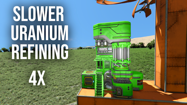 Slower Uranium Refining 4x